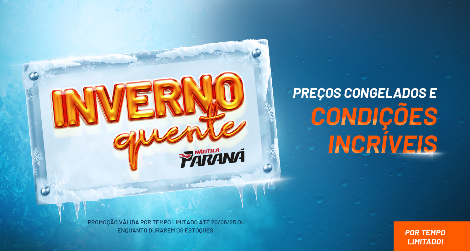 Campanha Inverno Quente Náutica Paraná: condições exclusivas para realizar seu sonho